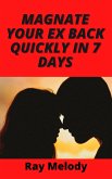 Magnate Your Ex Back Quickly In 7 Days (eBook, ePUB)