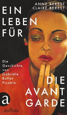 Ein Leben für die Avantgarde (eBook, ePUB) - Berest, Anne; Berest, Claire
