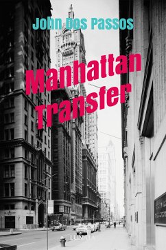 Manhattan Transfer (eBook, ePUB) - Dos Passos, John