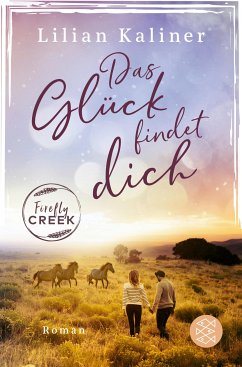 Das Glück findet dich / Firefly Creek Bd.2 (eBook, ePUB) - Kaliner, Lilian