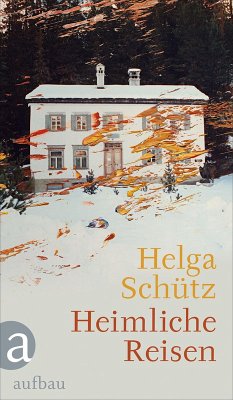 Heimliche Reisen (eBook, ePUB) - Schütz, Helga
