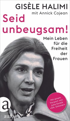 Seid unbeugsam! (eBook, ePUB) - Halimi, Gisèle; Cojean, Annick