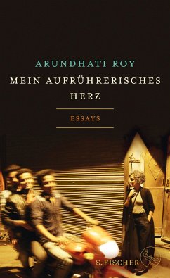 Mein aufrührerisches Herz - Roy, Arundhati