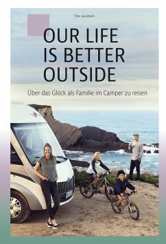 OUR LIFE IS BETTER OUTSIDE - Jacobsen, Tina