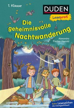 Duden Leseprofi - Die geheimnisvolle Nachtwanderung, 1. Klasse - Fischer-Hunold, Alexandra