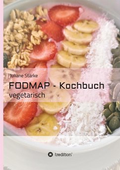 FODMAP - Kochbuch - Stärke, J.