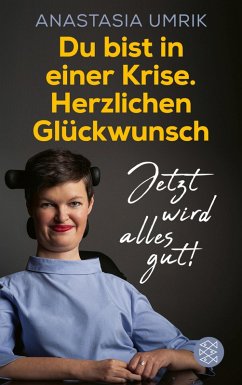 Du bist in einer Krise. Herzlichen Glückwunsch. Jetzt wird alles gut! (eBook, ePUB) - Umrik, Anastasia