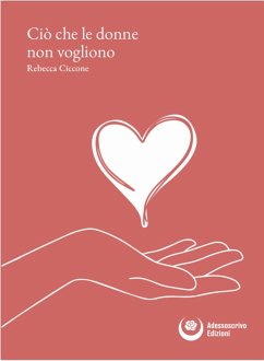 Ciò che le donne non vogliono (eBook, PDF) - Ciccone, Rebecca