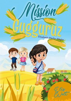 Mission Gugguruz (eBook, ePUB) - Pfeifer-Pögler, Elisabeth