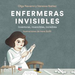 Enfermeras Invisibles / Invisible Diseases - Ibáñez, Vanessa; Muñoz, Olga; Bofill, Irene