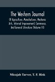 The Western Journal; Of Agriculture, Manufactures, Mechanic Arts, Internal Improvement, Commerce, And General Literature (Volume Iii)