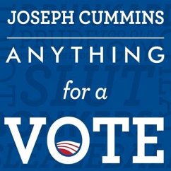 Anything for a Vote - Cummins, Joseph