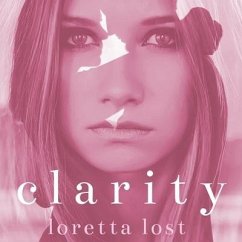 Clarity Book Four Lib/E: After the Storm - Lost, Loretta