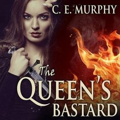 The Queen's Bastard - Murphy, C. E.