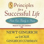5 Principles for a Successful Life Lib/E: From Our Family to Yours