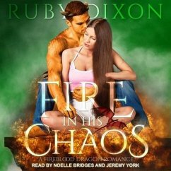 Fire in His Chaos Lib/E - Dixon, Ruby