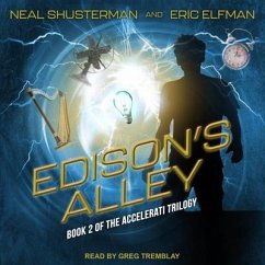Edison's Alley Lib/E - Shusterman, Neal; Elfman, Eric