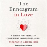 The Enneagram in Love Lib/E: A Road Map for Building and Strengthening Romantic Relationships