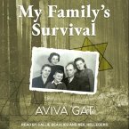 My Family's Survival: The True Story of How the Shwartz Family Escaped the Nazis and Survived the Holocaust