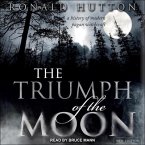 The Triumph of the Moon Lib/E: A History of Modern Pagan Witchcraft