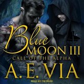 Blue Moon III Lib/E: Call of the Alpha