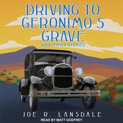 Driving to Geronimo's Grave and Other Stories - Lansdale, Joe R.