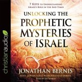Unlocking the Prophetic Mysteries of Israel Lib/E: 7 Keys to Understanding Israel's Role in the End-Times