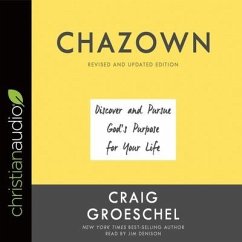 Chazown, Revised and Updated Edition: Discover and Pursue God's Purpose for Your Life - Groeschel, Craig