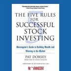 The Five Rules for Successful Stock Investing Lib/E: Morningstar's Guide to Building Wealth and Winning in the Market