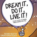Dream It, Do It, Live It Lib/E: 9 Easy Steps to Making Things Happen for You