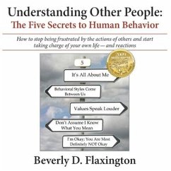 Understanding Other People: The Five Secrets to Human Behavior - Flaxington, Beverly D.