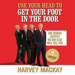 Use Your Head to Get Your Foot in the Door - Mackay, Harvey