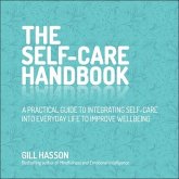 The Self-Care Handbook Lib/E: A Practical Guide to Integrating Self-Care Into Everyday Life to Improve Wellbeing