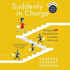 Suddenly in Charge 2e Lib/E: Managing Up Managing Down Succeeding All Around - Matuson, Roberta Chinsky