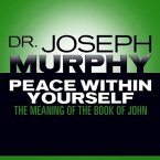 Peace Within Yourself Lib/E: The Meaning of the Book of John