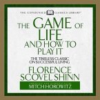 The Game of Life and How to Play It: The Timeless Classic on Successful Living (Abridged)