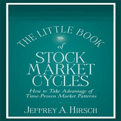 The Little Book of Stock Market Cycles Lib/E: How to Take Advantage of Time-Proven Market Patterns - Hirsch, Jeffrey A.
