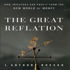 The Great Reflation Lib/E: How Investors Can Profit from the New World of Money