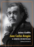Juan Carlos Aragón: El Carnaval con mayúsculas (eBook, ePUB) Juan Carlos Aragón: El Carnaval con mayúsculas (eBook, ePUB)
