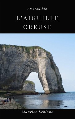 L'Aiguille Creuse (eBook, ePUB)