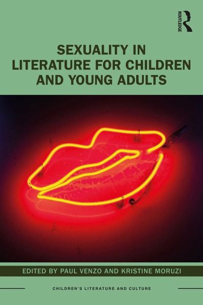 Sexuality in Literature for Children and Young Adults (eBook, PDF) Sexuality in Literature for Children and Young Adults (eBook, PDF)