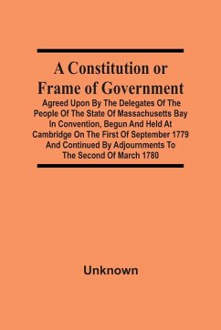 A Constitution Or Frame Of Government - Unknown