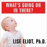 What's Going on in There? Lib/E: How the Brain and Mind Develop in the First Five Years of Life