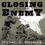 Closing with the Enemy Lib/E: How GIS Fought the War in Europe, 1944-1945