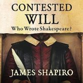 Contested Will Lib/E: Who Wrote Shakespeare?