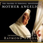The Prayers and Personal Devotions of Mother Angelica Lib/E