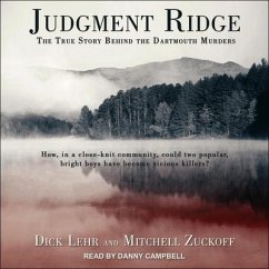 Judgment Ridge: The True Story Behind the Dartmouth Murders - Zuckoff, Mitchell; Lehr, Dick