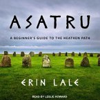 Asatru Lib/E: A Beginner's Guide to the Heathen Path