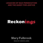 Reckonings Lib/E: Legacies of Nazi Persecution and the Quest for Justice