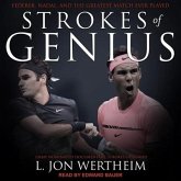 Strokes of Genius Lib/E: Federer, Nadal, and the Greatest Match Ever Played